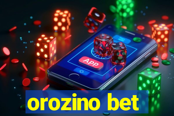 orozino bet